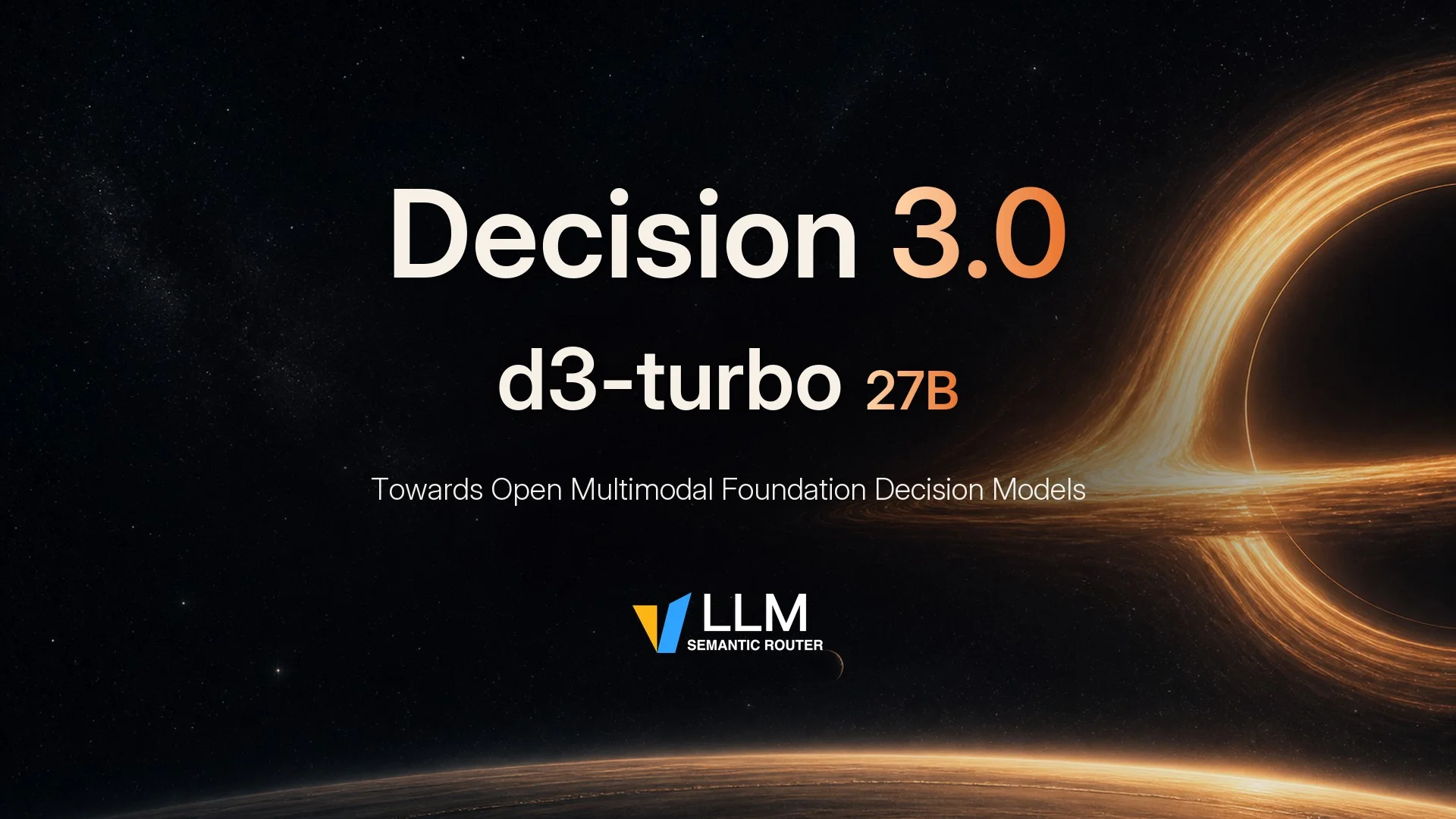 Glowing golden black hole accretion disc against deep space behind the white and orange title Decision 3.0 d3-turbo 27B and the vLLM Semantic Router logo